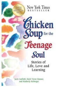 Chicken Soup for the Teenage Soul