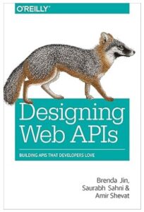 Designing Web APIs (Building APIs That Developers Love)