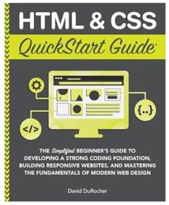 HTML and CSS QuickStart Guide