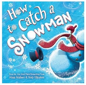 How to Catch a Snowman