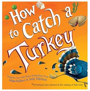How to Catch a Turkey
