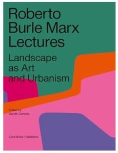 Roberto Burle Marx Lectures