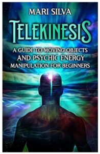 Telekinesis (A Guide)