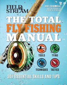 The Total Fly Fishing Manual: 307 Essential Skills and Tips