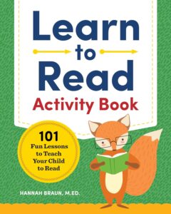 Learn to Read Activity Book 101 Fun Phonics Lessons to Teach Your Child to Read (Phonics Makes Readers)