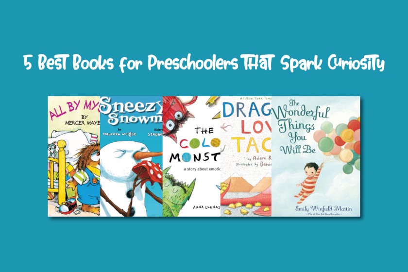 5 Best Books for Preschoolers That Spark Curiosity