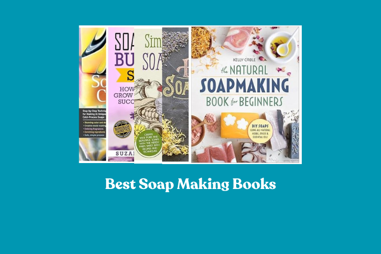 Best Soap Making Books