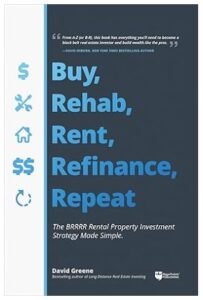 Buy, Rehab, Rent, Refinance, Repeat