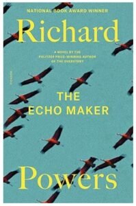 Echo Maker by Richard Powers