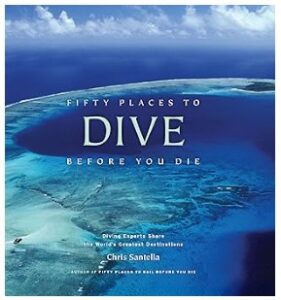 Fifty Places to Dive Before You Die