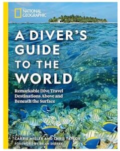 National Geographic A Diver's Guide to the World