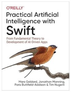 Practical Artificial Intelligence with Swift