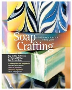 Soap Crafting (Step-by-Step Techniques)