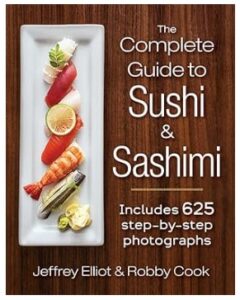 The Complete Guide to Sushi & Sashimi