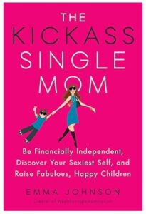 The Kickass Single Mom