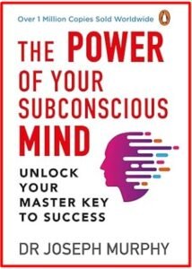 The Power of Your Subconscious Mind (Transformation & Development)