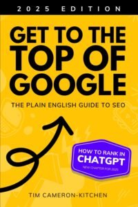 How To Get To The Top of Google: The Plain English Guide to SEO (Digital Marketing by Exposure Ninja) 