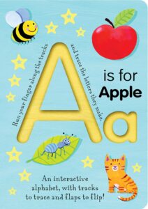 A is for Apple An Interactive Alphabet With Tracks to Trace and Flaps to Flip! (Smart Kids Trace-and-Flip) 