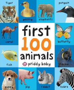 First 100 Animals In the bestselling First 100 series