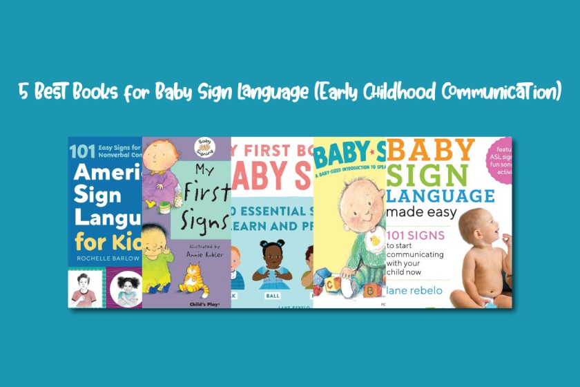 5 Best Books for Baby Sign Language (Early Childhood Communication)