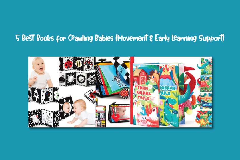 5 Best Books for Crawling Babies (Movement & Early Learning Support)