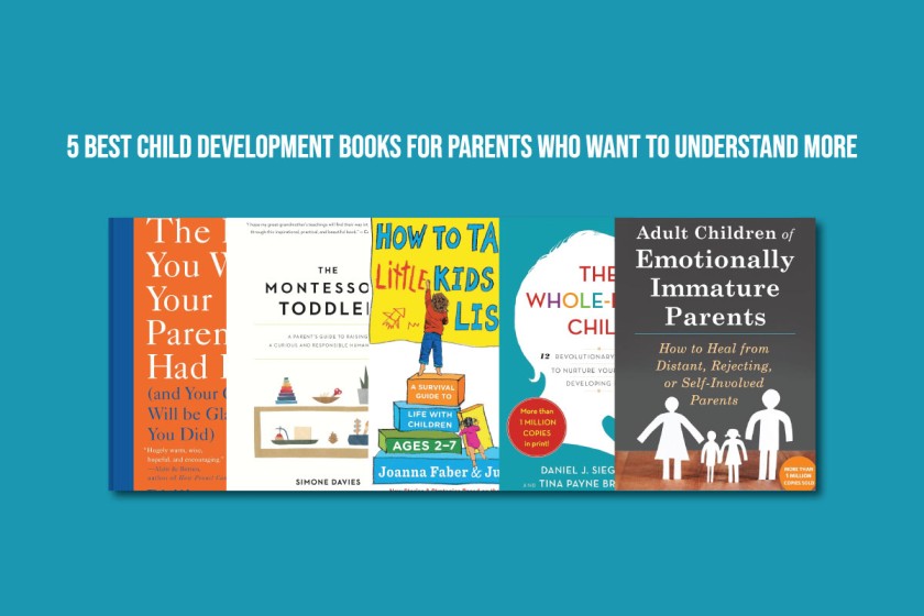 5 Best Child Development Books for Parents Who Want to Understand More