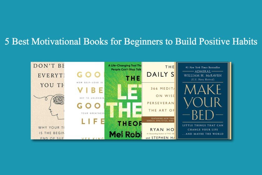 5 Best Motivational Books for Beginners to Build Positive Habits