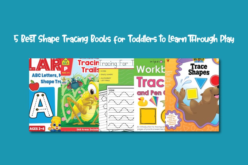 5 Best Shape Tracing Books for Toddlers to Learn Through Play