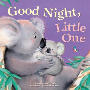 Good Night, Little One – Touching Bedtime Picture Board Book for Babies & Toddlers Gentle Rhyming Story with Adorable Animal Families & Colorful ... Book for Boys & Girls (Tender Moments)
