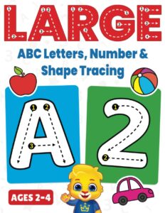Large ABC Letters, Number & Shape Tracing Jumbo Tracing Book For Toddlers & Preschoolers Big Tracing Letters (A-Z), Numbers (1-10), Shapes Fun Tracing Book to Color for Kids 
