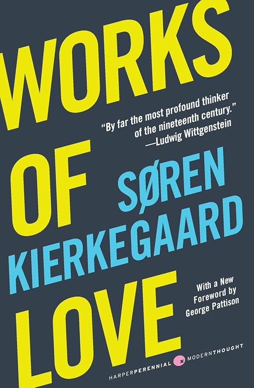 Works of Love by Kierkegaard: Philosophy of Existence on How Love Save