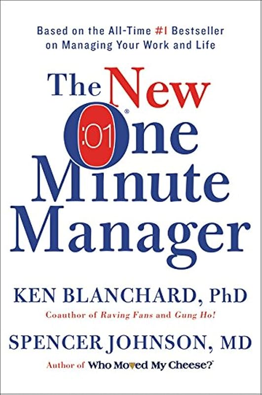 Ken Blanchard's New One Minute Manager: Timeless Leadership Guide for 