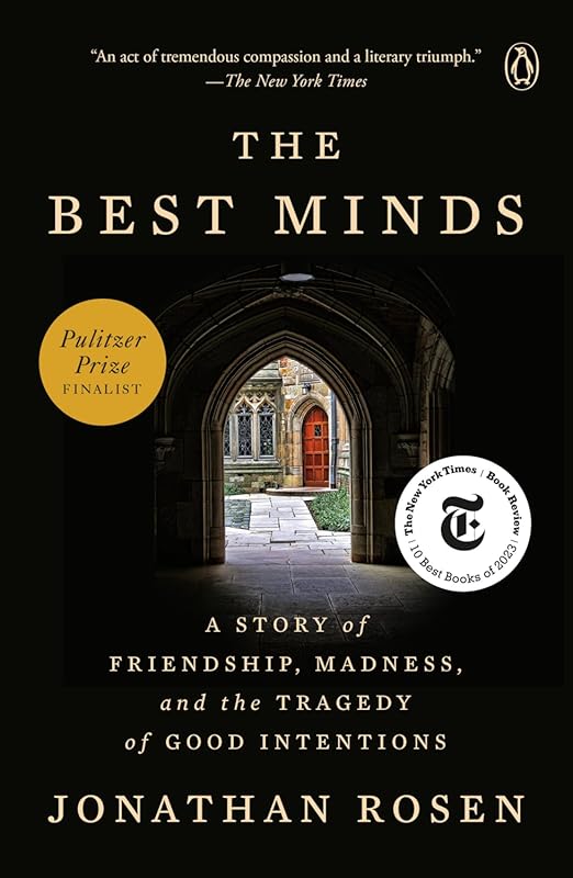 The Best Minds: Gripping True Story of Friendship Madness Tragedy Good