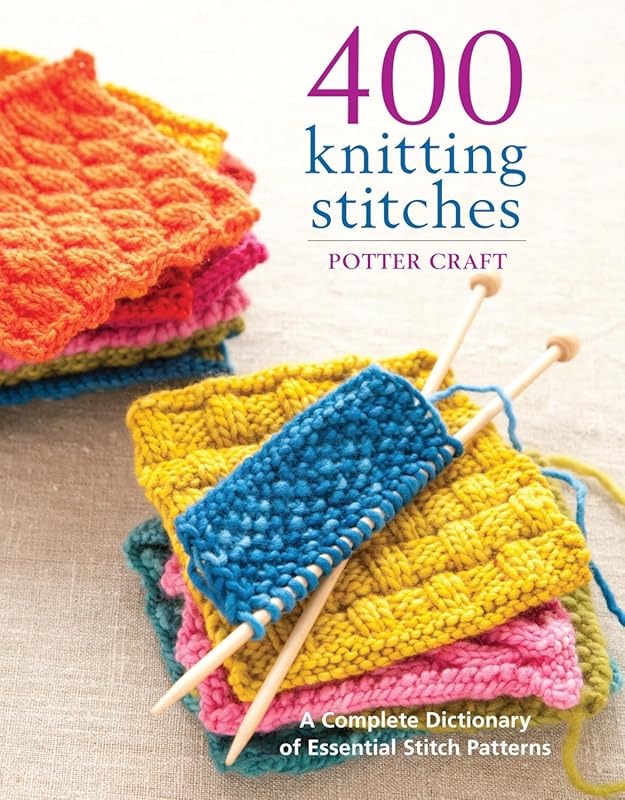 400 Knitting Stitches Dictionary: Complete Guide to Essential Patterns