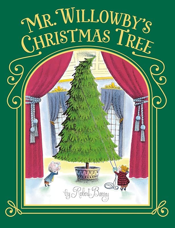 Mr. Willowby's Christmas Tree: Classic Holiday Picture Book of Festive