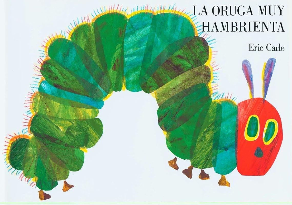 The Very Hungry Caterpillar / La Oruga Muy Hambrienta: Bilingual Spani