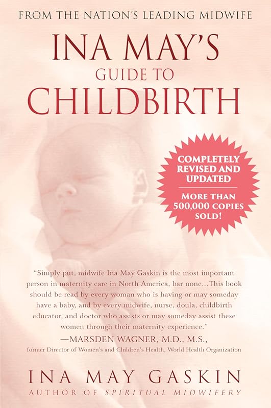 Ina May's Guide to Childbirth Updated Edition: Natural Birth Technique