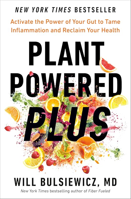 Plant Powered Plus: Gut-Activating Plant-Based Guide to Reduce Inflamm