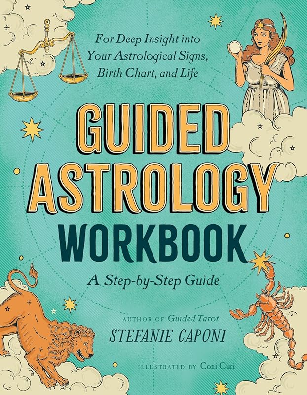 Guided Astrology Workbook: Step-by-Step Birth Chart, Signs, Life Insig