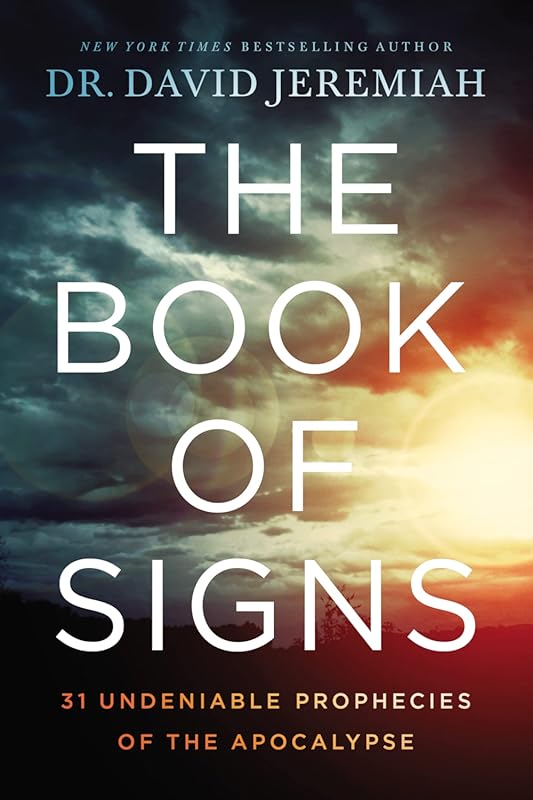 The Book of Signs: 31 Clear Prophecies Revealing the Apocalypse
