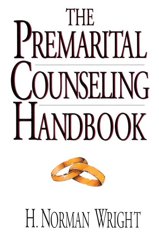 Premarital Counseling Handbook: Comprehensive Guide for Couples, Couns