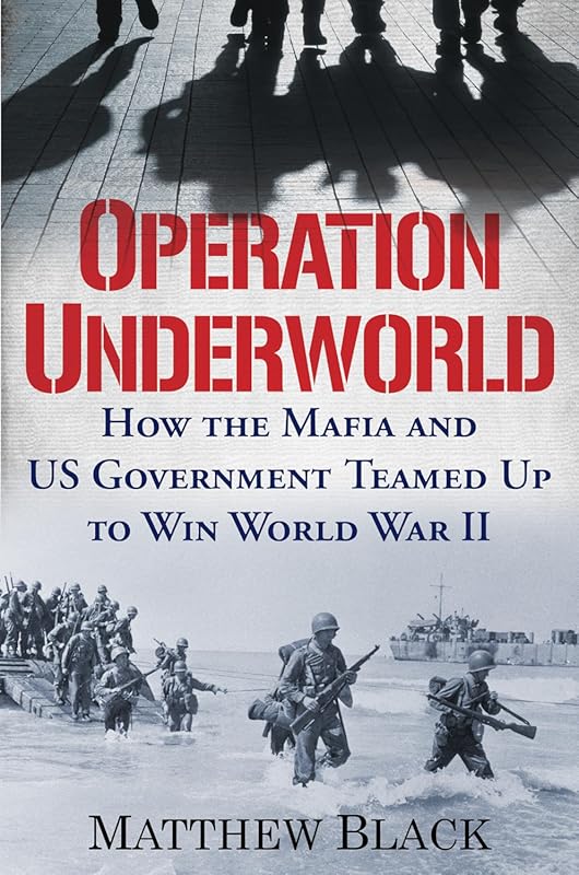 Operation Underworld: Mafia and US Government Secret Alliance Winning 