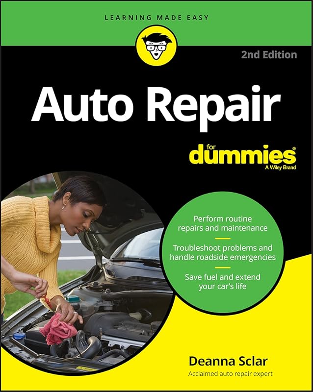 Auto Repair For Dummies: Beginner Guide to Diagnosing, Fixing, and Mai