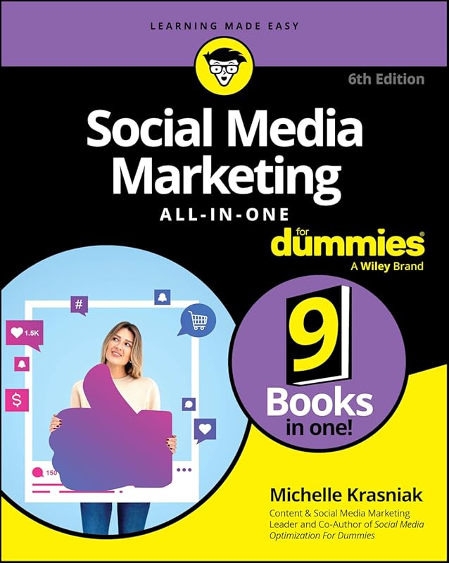 Social Media Marketing All-in-One For Dummies: Complete Guide to Strat
