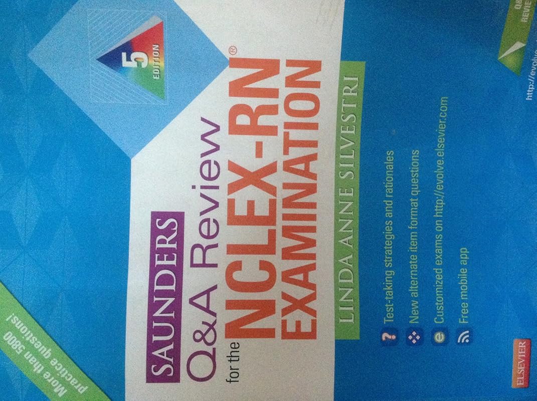 Saunders Q&A Review for NCLEX-RN Exam: Comprehensive Practice Question