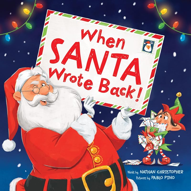 When Santa Wrote Back: Funny Heartwarming Christmas Picture Book for K