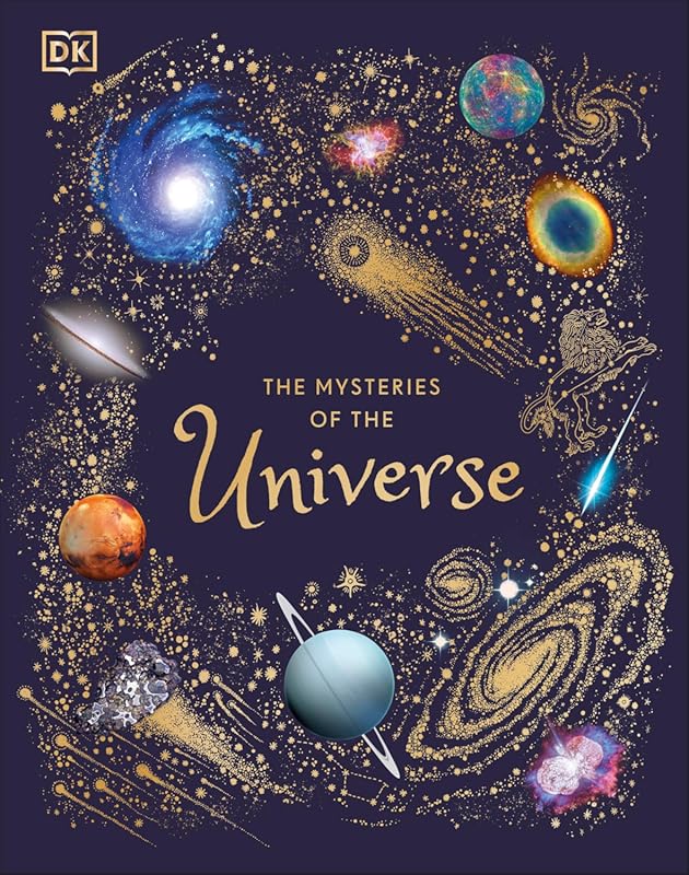 DK Mysteries of the Universe: Best-Kept Space Secrets for Children in 