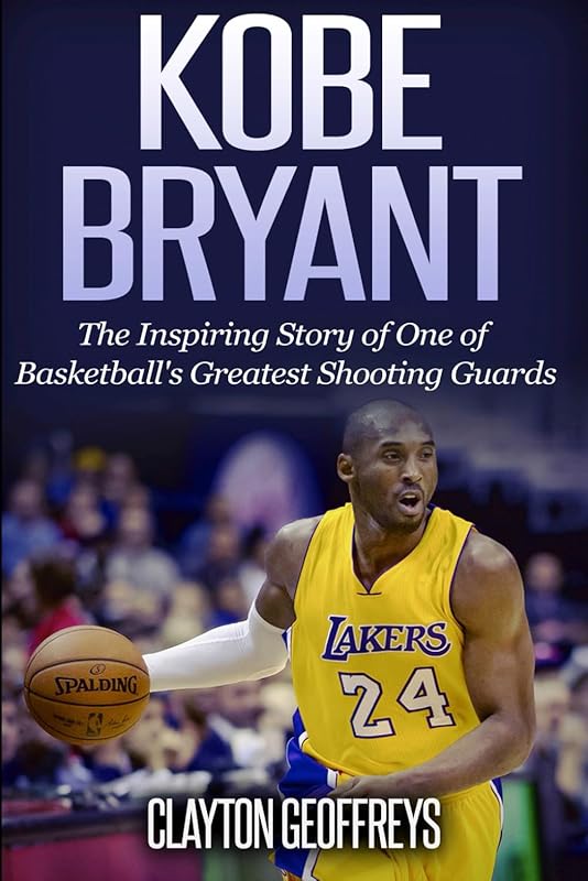 Kobe Bryant Biography: Inspiring Tale of Basketball's Greatest Shootin