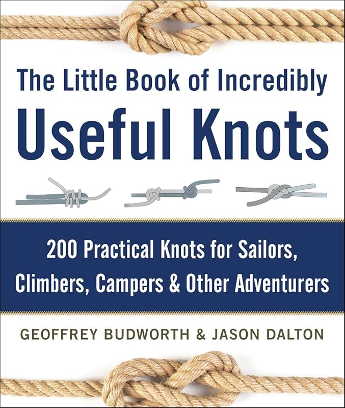 Little Book of Incredibly Useful Knots: 200 Practical Knots for Sailor