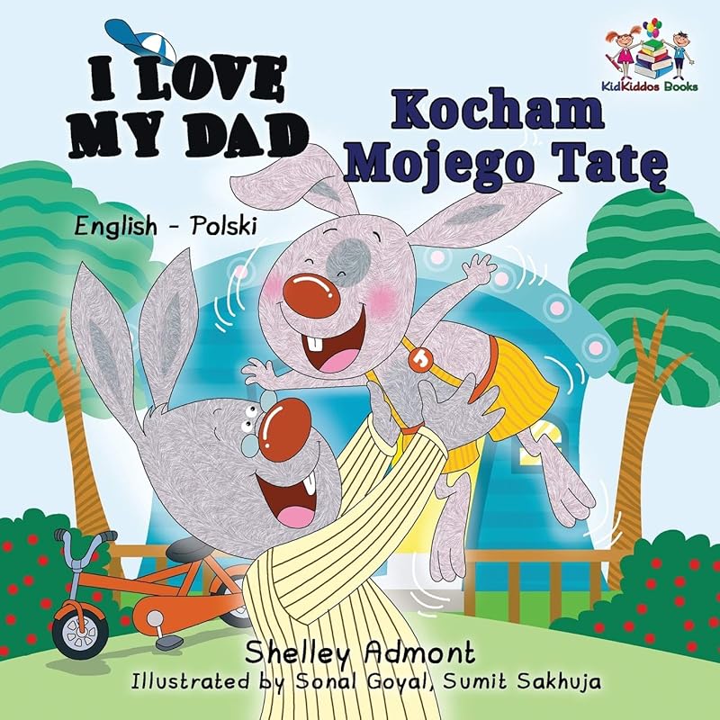 I Love My Dad: Fun English-Polish Bilingual Children's Book Perfect fo